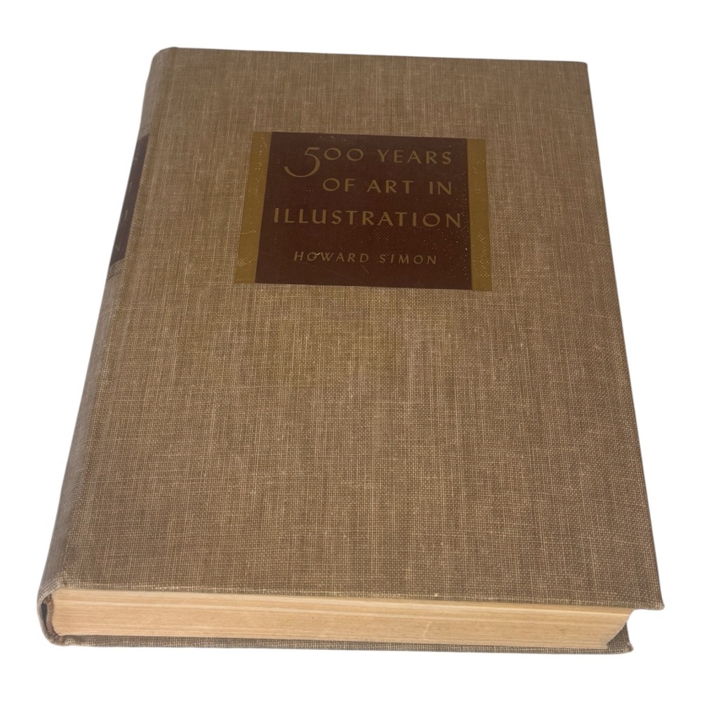 500‎ Years of Art in Illustration Howard Simon 1947 World Publishing Hardcover